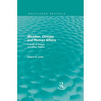 Vitalsource Technologies, Inc. Weather, Climate And Human Affairs (routledge Revivals)