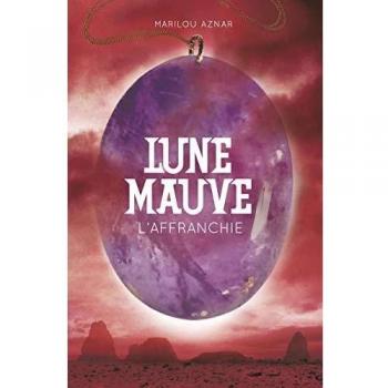 Lune mauve, Tome 3 : L'affranchie