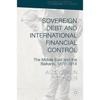 Tunçer, Ali Co?kun: Sovereign Debt and International Financial Control