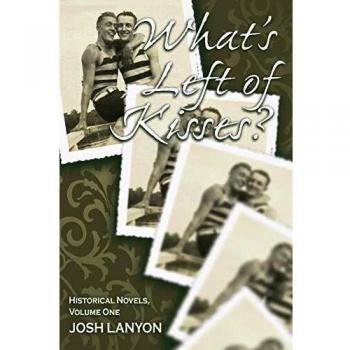 What's Left of Kisses: Historical Novellas, Volume 1