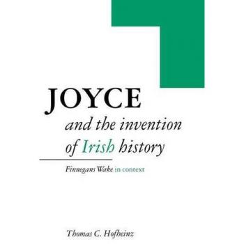 Joyce and the Invention of Irish History