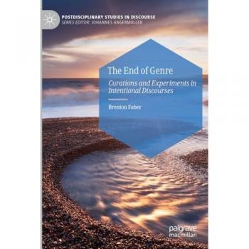 The End of Genre: Curations and Experiments in Intentional Discourses