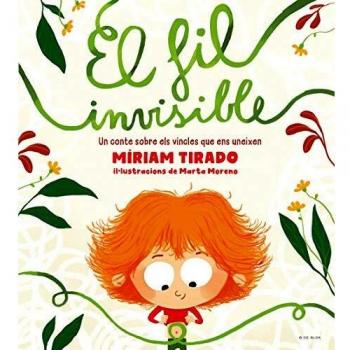 EL FIL INVISIBLE. UN CONTE SOBRE ELS VINCLES QUE ENS UNEIXEN