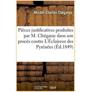 Pièces justificatives produites dans son procès contre L'Éclaireur des Pyrénées