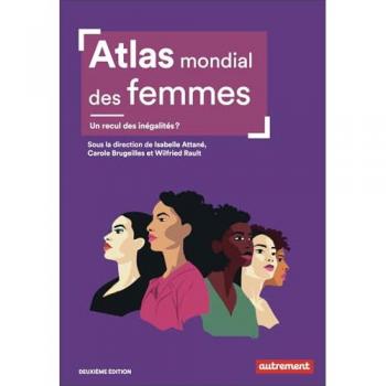 Atlas Mondial Des Femmes: Un Recul Des Inégalités ?