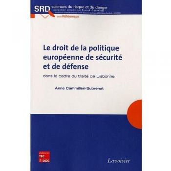 Le droit de la politique européenne de sécurité et de défense dans le cadre du traité de Lisbonne