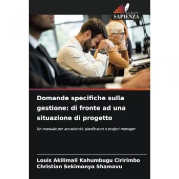Kahumbugu Ciririmbo, Louis Akilimali: Domande specifiche sulla gestione: di fronte ad una situazione di progetto