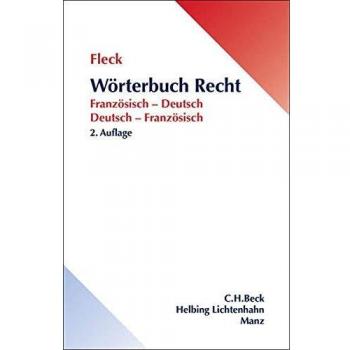 Fleck, Klaus E. W. Wörterbuch Recht: Französisch-Deutsch/deutsch-Französisch