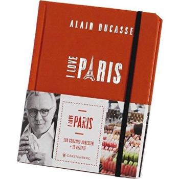 Alain Ducasse I Love Paris