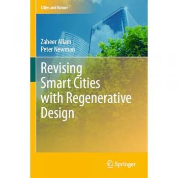 Newman, Peter: Revising Smart Cities with Regenerative Design