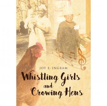 Ingram, Joy E.: Whistling Girls and Crowing Hens