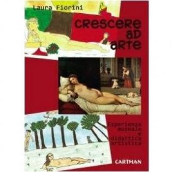 Crescere ad arte. Esperienza museale e didattica artistica