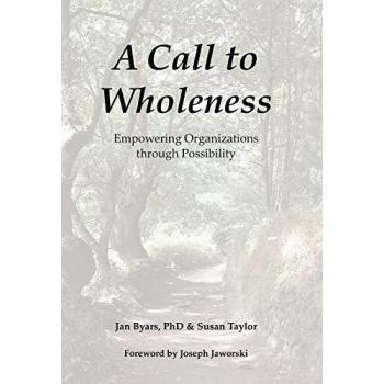 A Call to Wholeness: Empowering Organizations Through Possibility