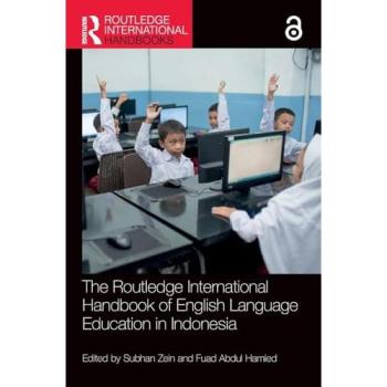 The Routledge International Handbook of English Language Education in Indonesia