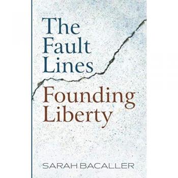 The Fault Lines Founding Liberty