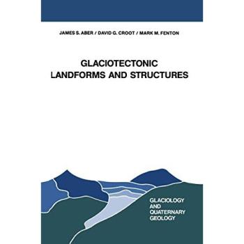 Glaciotectonic Landforms and Structures (Glaciology and Quaternary Geology, 5, Band 5)