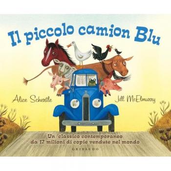 Il piccolo camion blu. Ediz. a colori