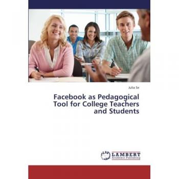 Se, Julia: Facebook as Pedagogical Tool for College Teachers and Students