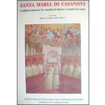 Santa Maria di Casanova. Un'abbazia cistercense fra i marchesi di Saluzzo e il mondo dei comuni