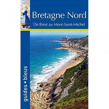 Bretagne Nord : De Brest au Mont-Saint-Michel