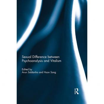 Sexual Difference Between Psychoanalysis and Vitalism