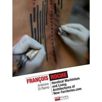 Francois Roche Heretical Machinism and Living Architecture of New Territories.com