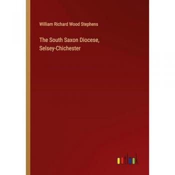 The South Saxon Diocese Selsey-Chichester