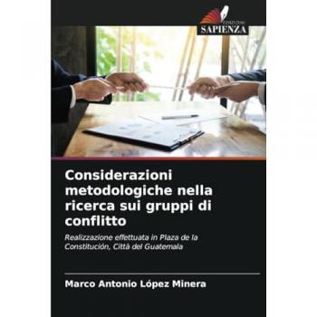 López Minera, Marco Antonio: Considerazioni metodologiche nella ricerca sui gruppi di conflitto