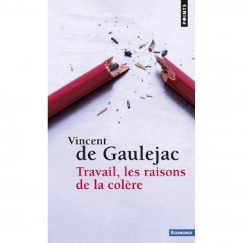 Travail, les raisons de la colère