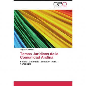 Temas Jurídicos de la Comunidad Andina: Bolivia
