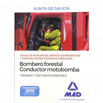 Escala de Auxiliar del Servicio de Prevención y Defensa Contra Incendios Forestales, Especialidad Bombero forestal-conductor motobomba, de la ... de Galicia. Temario y test Parte Específica