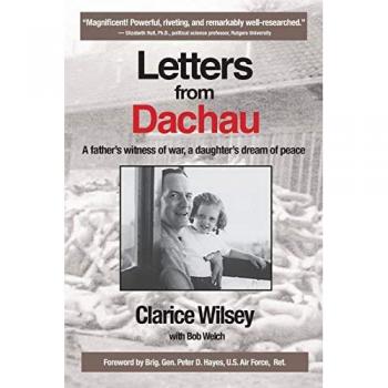 Letters from Dachau: A father's witness of war, a daughter's dream of peace