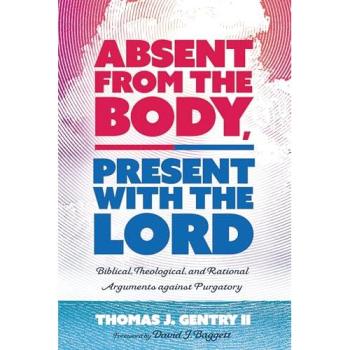 Absent from the Body, Present with the Lord
