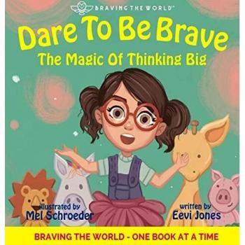 Dare To Be Brave: The Magic Of Thinking Big