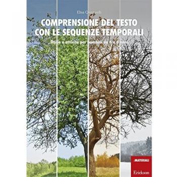 Comprensione del testo con le sequenze temporali. Storie e attività per bambini da 6 a 8 anni