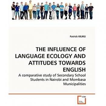 THE INFLUENCE OF LANGUAGE ECOLOGY AND ATTITUDES TOWARDS ENGLISH