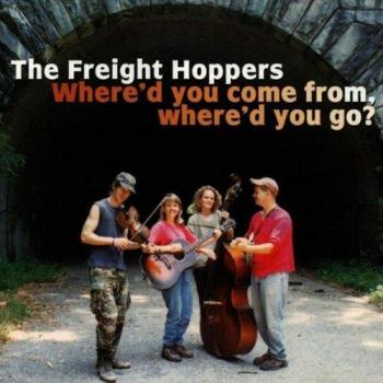 Where'd You Came From Where'd You Go Freight Hoppers