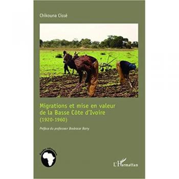 Migrations et mise en valeur de la Basse Côte d'Ivoire (1920-1960)