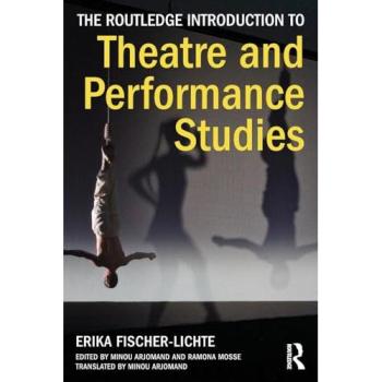 The Routledge Introduction to Theatre and Performance Studies