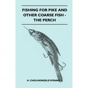 Fishing for Pike and Other Coarse Fish