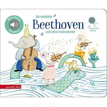Ich entdecke Beethoven und seine Instrumente