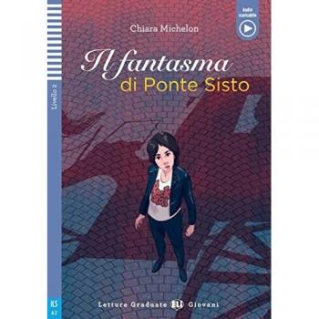 Il fantasma di Ponte Sisto: Buch + Audio Files (Letture Graduate ELI)