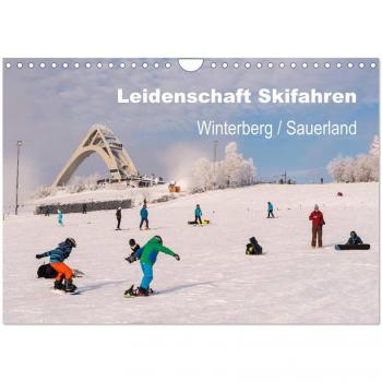 Leidenschaft Skifahren Winterberg / Sauerland (Wandkalender 2025 DIN A4 quer) CALVENDO Monatskalender
