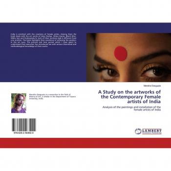 A Study on the artworks of the Contemporary Female artists of India