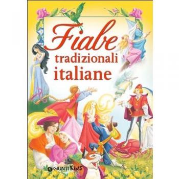 Fiabe tradizionali italiane. Ediz. illustrata
