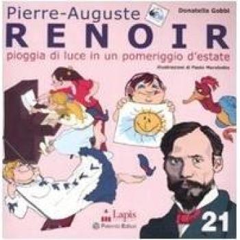 Renoir. Pioggia di luce in un pomeriggio d'estate