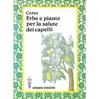 Erbe e piante per la salute dei capelli