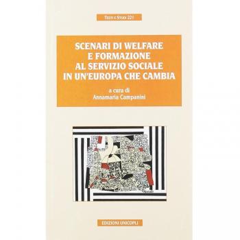 Scenari di welfare e formazione al servizio sociale in un'Europa che cambia