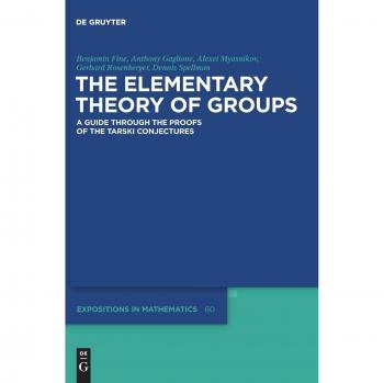 Fine, Benjamin: The Elementary Theory of Groups