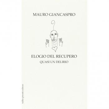 Elogio del recupero. Quasi un delirio